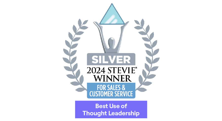 Silver Stevie Award: Customer Service - Best Use of Thought Leadership