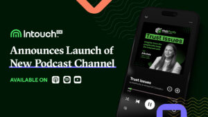 Trust Takes the Mic with the Podcast series: “Trust Issues by WebPurify, an IntouchCX Company”