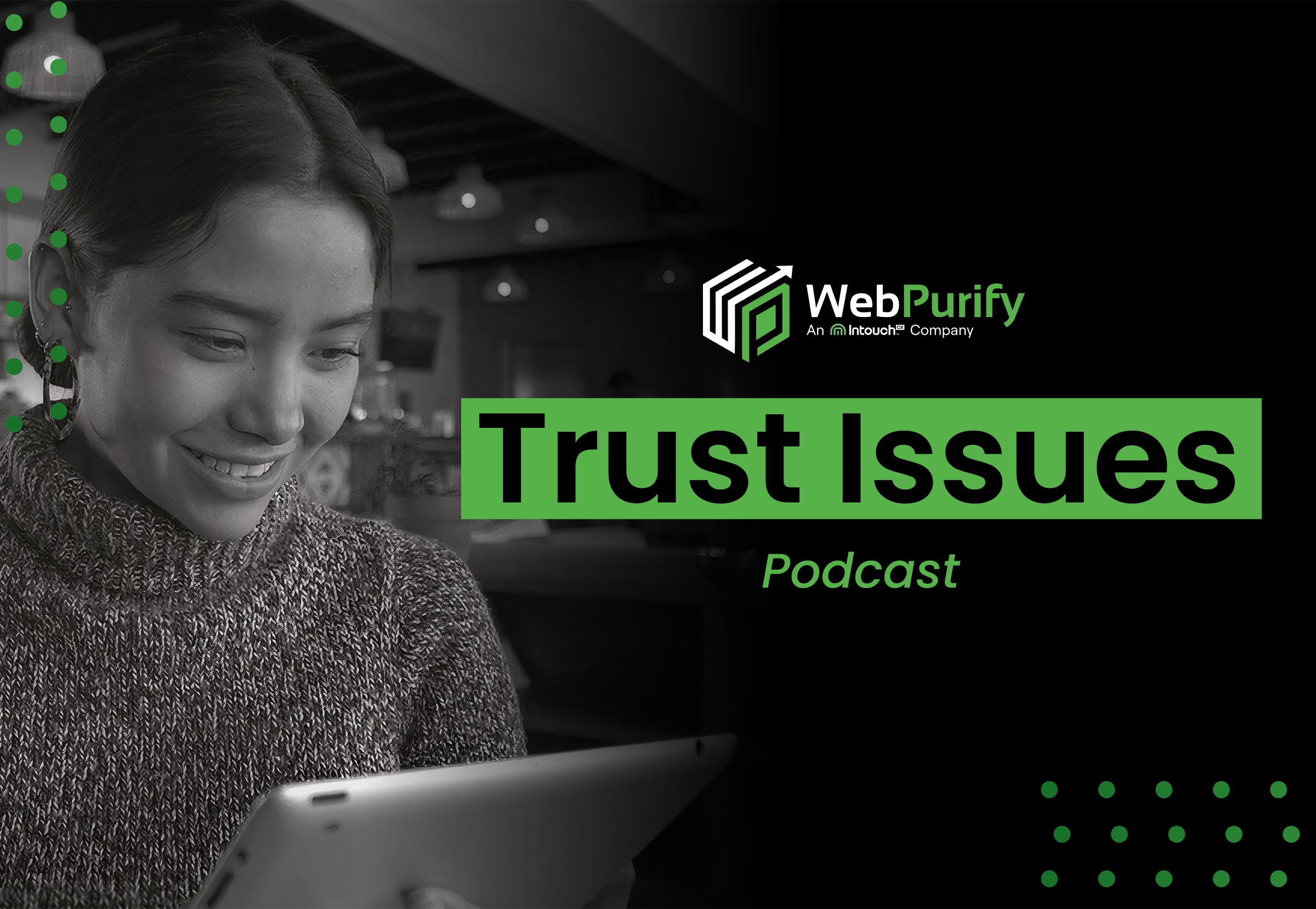 Trust Issues by WebPurify: Perspectives From The Frontlines of Digital Safety